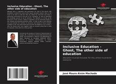 Inclusive Education - Ghost, The other side of education的封面