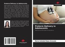 Preterm Delivery in Adolescents的封面