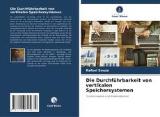 Copertina di Die Durchführbarkeit von vertikalen Speichersystemen