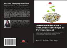 Portada del libro de Amazonie brésilienne : évaluation économique de l'environnement