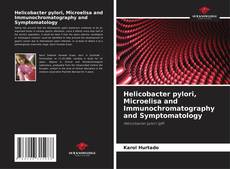 Bookcover of Helicobacter pylori, Microelisa and Immunochromatography and Symptomatology