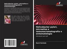 Capa do livro de Helicobacter pylori, microelisa e immunocromatografia e sintomatologia 