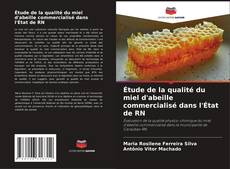 Buchcover von Étude de la qualité du miel d'abeille commercialisé dans l'État de RN