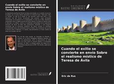 Capa do livro de Cuando el exilio se convierte en envío Sobre el realismo místico de Teresa de Ávila 