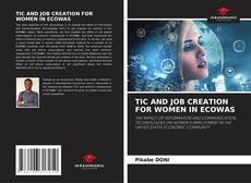 Buchcover von TIC AND JOB CREATION FOR WOMEN IN ECOWAS