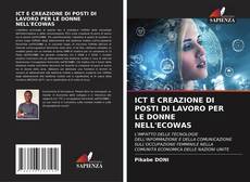 Bookcover of ICT E CREAZIONE DI POSTI DI LAVORO PER LE DONNE NELL'ECOWAS