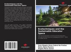 Bookcover of Ecotechniques and the Sustainable Educator Space