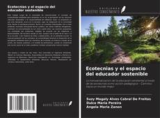 Capa do livro de Ecotecnias y el espacio del educador sostenible 