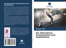 Ein alternatives Finanzsystem zum Kapitalismus kitap kapağı