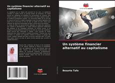 Bookcover of Un système financier alternatif au capitalisme