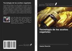 Copertina di Tecnología de los aceites vegetales