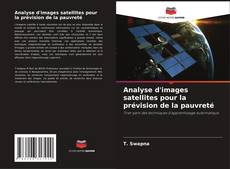 Couverture de Analyse d'images satellites pour la prévision de la pauvreté