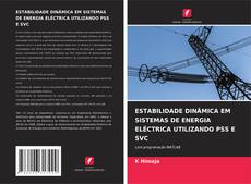 Buchcover von ESTABILIDADE DINÂMICA EM SISTEMAS DE ENERGIA ELÉCTRICA UTILIZANDO PSS E SVC
