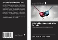 Bookcover of Más allá de donde alcanza la vista