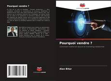 Bookcover of Pourquoi vendre ?