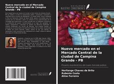 Nuevo mercado en el Mercado Central de la ciudad de Campina Grande - PB kitap kapağı