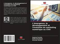 Portada del libro de L'émergence, le développement et l'évolution du marketing numérique au Chili