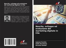 Portada del libro de Nascita, sviluppo ed evoluzione del marketing digitale in Cile