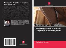 Bookcover of Estratégias de poder no corpo do ator-dançarino