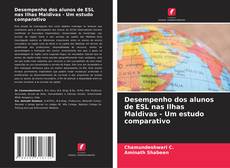 Bookcover of Desempenho dos alunos de ESL nas Ilhas Maldivas - Um estudo comparativo