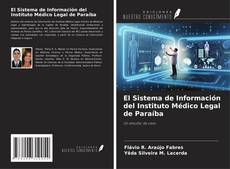 El Sistema de Información del Instituto Médico Legal de Paraíba kitap kapağı