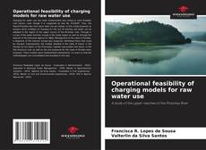Bookcover of Operational feasibility of charging models for raw water use