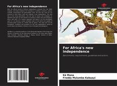 Bookcover of For Africa's new independence