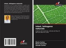 Bookcover of Ixbut, lattogeno naturale