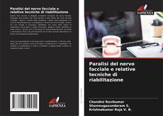 Capa do livro de Paralisi del nervo facciale e relative tecniche di riabilitazione 