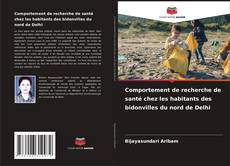 Bookcover of Comportement de recherche de santé chez les habitants des bidonvilles du nord de Delhi