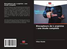 Buchcover von Biocapteurs de L-arginine : une étude complète