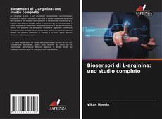 Capa do livro de Biosensori di L-arginina: uno studio completo 