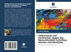 Bookcover of Völkermord und Verbrechen gegen die Menschlichkeit Schriften, Szenen und Gesichter