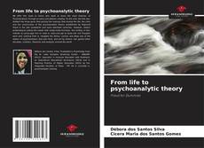 Portada del libro de From life to psychoanalytic theory