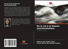 Capa do livro de De la vie à la théorie psychanalytique 