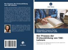 Der Prozess der Erstausbildung von YAE-Lehrern的封面