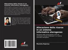 Copertina di Allocazione delle risorse in un sistema informatico eterogeneo