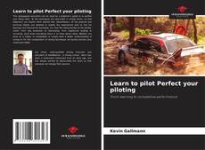 Portada del libro de Learn to pilot Perfect your piloting