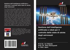 Couverture de Gestione dell'intelligenza artificiale e robot per il controllo dello stato di salute degli astronauti