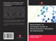 Portada del libro de Mannich Base: um farmacóforo versátil no desenvolvimento e descoberta de medicamentos