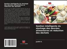 Copertina di Gestion intelligente du stockage des denrées alimentaires et réduction des déchets
