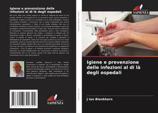 Bookcover of Igiene e prevenzione delle infezioni al di là degli ospedali