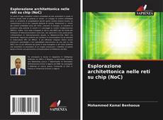 Buchcover von Esplorazione architettonica nelle reti su chip (NoC)