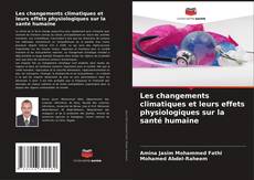 Bookcover of Les changements climatiques et leurs effets physiologiques sur la santé humaine
