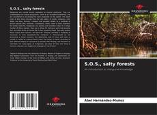 Bookcover of S.O.S., salty forests