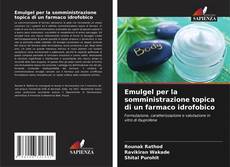 Bookcover of Emulgel per la somministrazione topica di un farmaco idrofobico