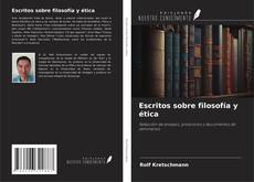 Bookcover of Escritos sobre filosofía y ética