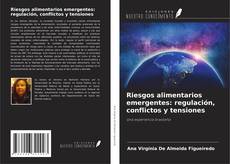 Capa do livro de Riesgos alimentarios emergentes: regulación, conflictos y tensiones 