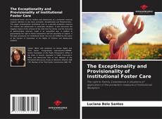 The Exceptionality and Provisionality of Institutional Foster Care的封面