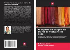 Bookcover of O impacto da imagem de marca do vestuário de seda